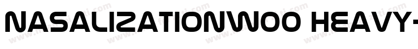 NasalizationW00 Heavy字体转换